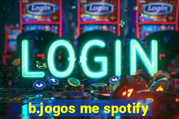 b.jogos me spotify